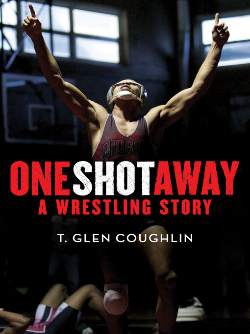 Title details for One Shot Away by T. Glen Coughlin - Available